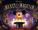 Entre magie et illusions avec le nouveau spectacle de Mickey et le Magicien